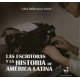 Escritoras Y La Historia De America Latina, Las