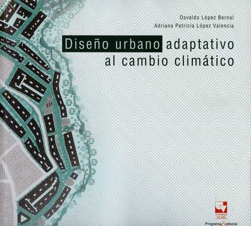 Diseño Urbano Adaptativo Al Cambio Climatico