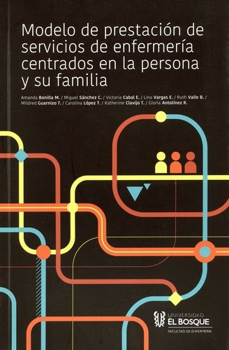 Modelo De Prestacion De Servicios De Enfermeria Centrados En La Persona Y Su Familia