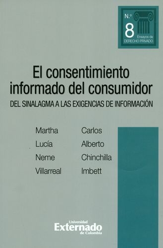 Consentimiento Informado Del Consumidor Del Sinalagma A Las Exigencias De Informacion, El