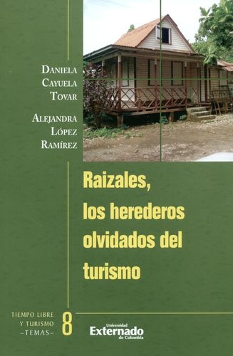 Raizales, Los Herederos Olvidados Del Turismo