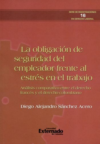 Obligacion De Seguridad Del Empleador Frente Al Estres En El Trabajo, La