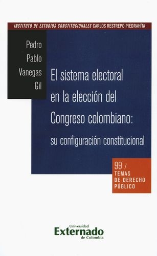 Sistema Electoral En La Eleccion Del Congreso Colombiano Su Configuracion Constitucional, El