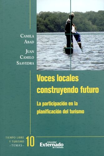 Voces Locales Construyendo Futuro La Participacion En La Planificacion Del Turismo