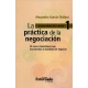 Practica De La Negociacion. 20 Casos Colombianos Que Incrementan La Habilidad De Negociar, La