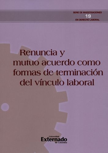 Renuncia Y Mutuo Acuerdo Como Formas De Terminacion Del Vinculo Laboral