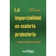 Imparcialidad En Materia Probatoria, La