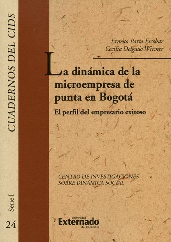 Dinamica De La Microempresa De Punta En Bogota. El Perfil Del Empresario Exitoso, La