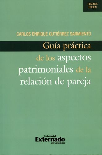 Guia Practica De Los Aspectos (2A.Ed) Patrimoniales De La Relacion De Pareja