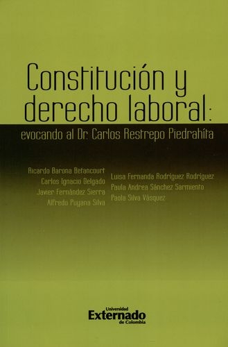 Constitucion Y Derecho Laboral Evocando Al Dr. Carlos Restrepo Piedrahita