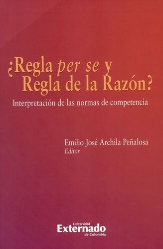 Regla Per Se Y Regla De La Razon Interpretacion De Las Normas De Competencia