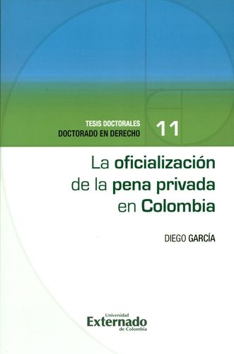 Oficializacion De La Pena Privada En Colombia, La