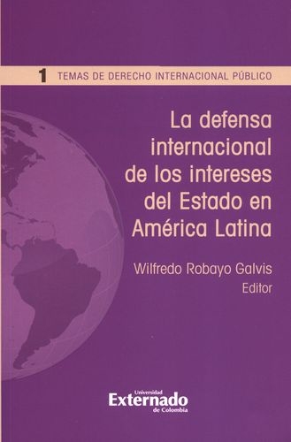 Defensa Internacional De Los Intereses Del Estado En America Latina, La
