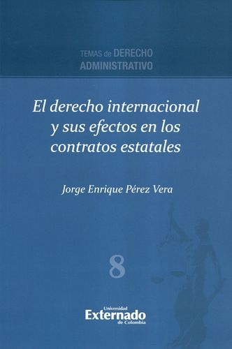 Derecho Internacional Y Sus Efectos En Los Contratos Estatales, El