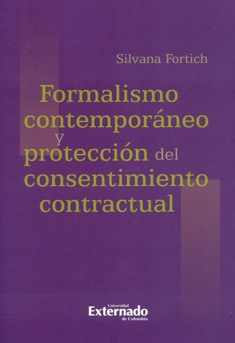 Formalismo Contemporaneo Y Proteccion Del Consentimiento Contractual