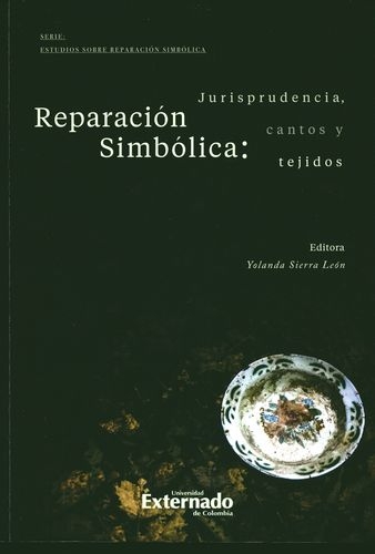 Reparacion Simbolica Jurisprudencia Cantos Y Tejidos