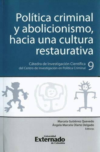 Politica Criminal Y Abolicionismo, Hacia Una Cultura Restaurativa