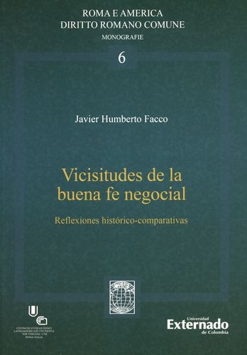 Vicisitudes De La Buena Fe Negocial. Reflexiones Historico-Comparativas