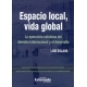 Espacio Local Vida Global La Operacion Cotidiana Del Derecho Internacional Y El Desarrollo
