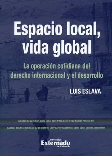 Espacio Local Vida Global La Operacion Cotidiana Del Derecho Internacional Y El Desarrollo