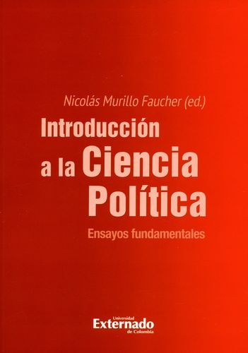 Introduccion A La Ciencia Politica. Ensayos Fundamentales