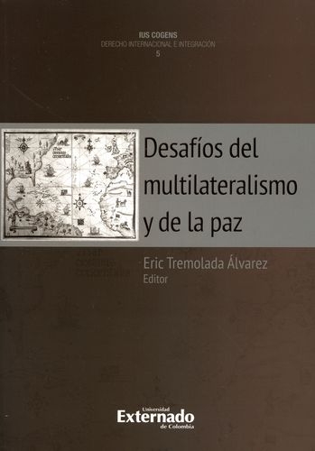 Desafios Del Multilateralismo Y De La Paz