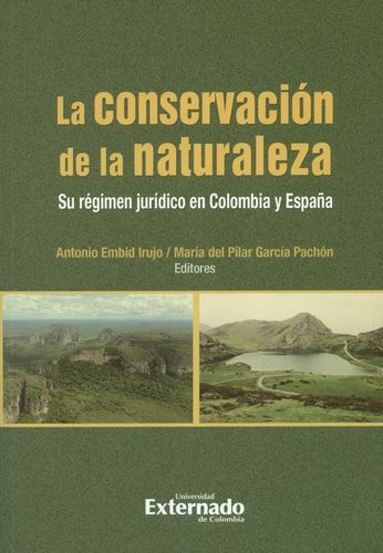 Conservacion De La Naturaleza Su Regimen Juridico En Colombia Y España, La