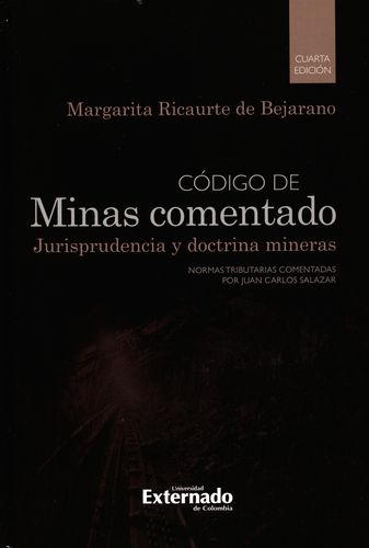 Codigo De Minas (4ª Ed) Comentado. Jurisprudencia Y Doctrina Mineras