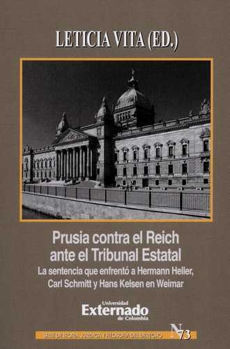 Prusia Contra El Reich Ante El Tribunal Estatal La Sentencia Que Enfrento A Hermann Heller Carl Schmitt Y Hans