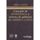 Concepto De Democracia Y Sistema De Gobierno En America Latina