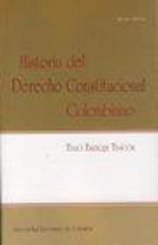 Historia Del Derecho Constitucional Colombiano