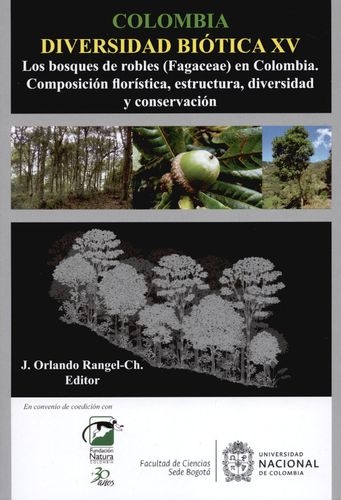 Colombia Diversidad Biotica Xv Los Bosques De Robles Fagaceae En Colombia Composicion Floristica Estructura D