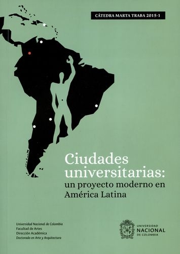 Ciudades Universitarias Un Proyecto Moderno En America Latina