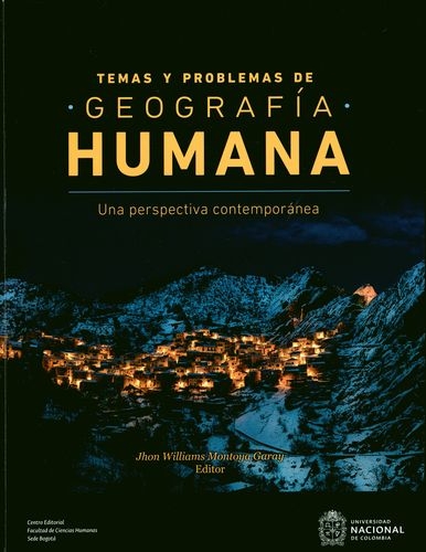 Temas Y Problemas De Geografia Humana Una Perspectiva Contemporanea