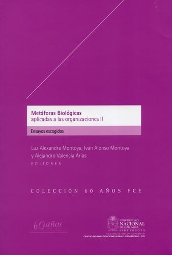 Metaforas Biologicas (Ii) Aplicadas A Las Organizaciones. Ensayos Escogidos