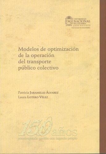 Modelos De Optimizacion De La Operacion Del Transporte Publico Colectivo