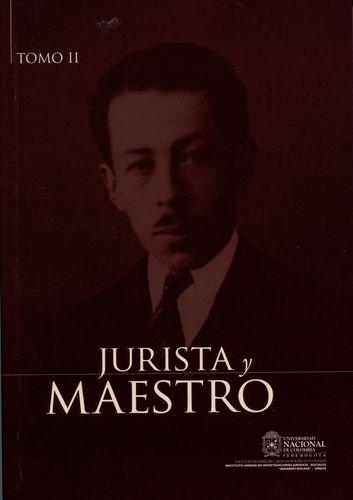 Jurista Y Maestro Tomo Ii Homenaje A Arturo Valencia Zea