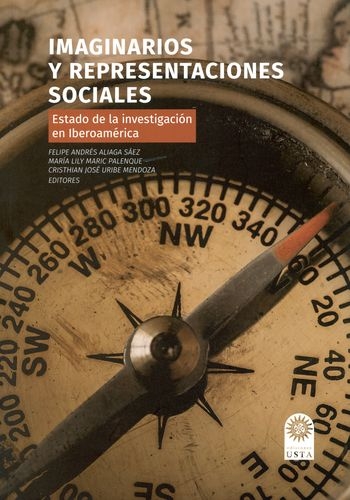 Imaginarios Y Representaciones Sociales. Estado De La Investigacion En Iberoamerica