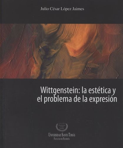 Wittgenstein La Estetica Y El Problema De La Expresion