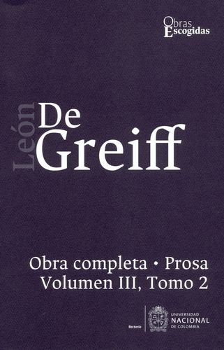 Obra Completa Prosa Vol.Iii Tomo 2 Leon De Greiff