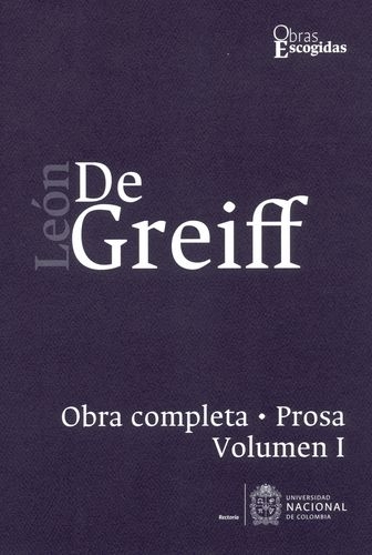 Obra Completa Prosa Vol.I Leon De Greiff