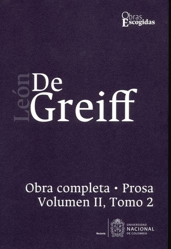 Obra Completa Prosa Vol.Ii Tomo 2 Leon De Greiff