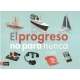 Progreso No Para Nunca, El