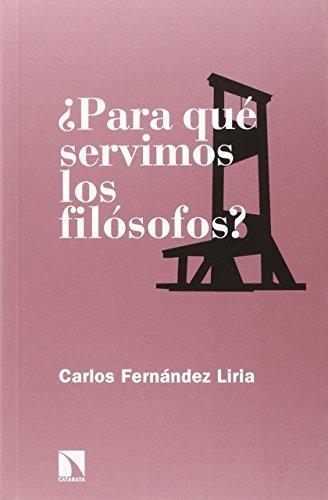 Para Que Servimos Los Filosofos