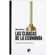 Cloacas De La Economia, Las