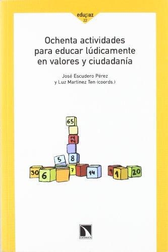 Ochenta Actividades Para Educar Ludicamente En Valores Y Ciudadania