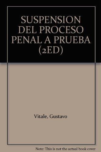 Suspension Del Proceso Penal A Prueba