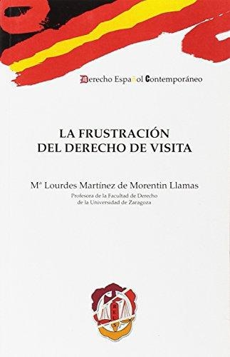 Frustracion Del Derecho De Visita, La