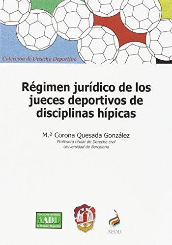 Regimen Juridico De Los Jueces Deportivos De Disciplinas Hipicas