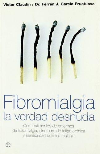 Fibromialgia 'La Verdad Desnuda'